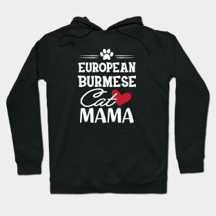 European Burmese Cat Mama Hoodie